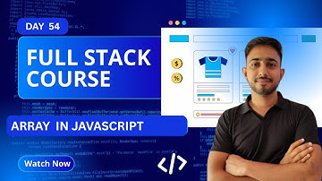Day 54 Array in Javascript Explained | Full Stack Journey 2025