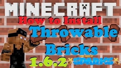 (How to Install) ►Throwable Bricks Mod ◄ (1.6.2)