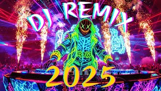 DJ REMIX 2025 - Remixes & Mashups of Popular Songs 2025 | DJ Remix Club Music Disco DJ Mix 2024
