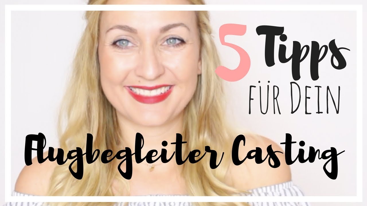 5 TIPPS für dein FLUGBEGLEITER CASTING