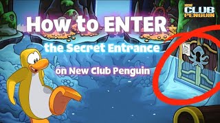 How to access the SECRET ENTRANCE on New Club Penguin! - YouTube