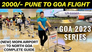 Pune To Goa (MOPA) In 2000/- Akasa Air All You Need To Know About Goa 2023 | MOPA to North Goa Guide