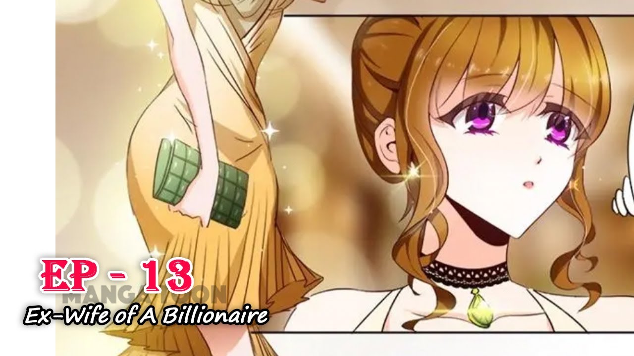Ex Wife of A Billionaire - Ep 13 - YouTube