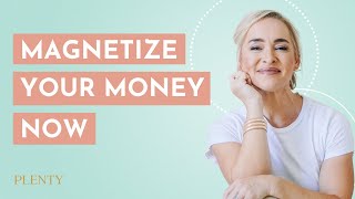 How to Turn On Your Body’s Ability to Magnetize Money (030) | Part 3 of 7