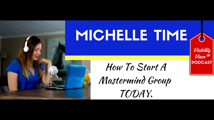 015 | MICHELLE TIME | How to Start A Mastermind Gr...
