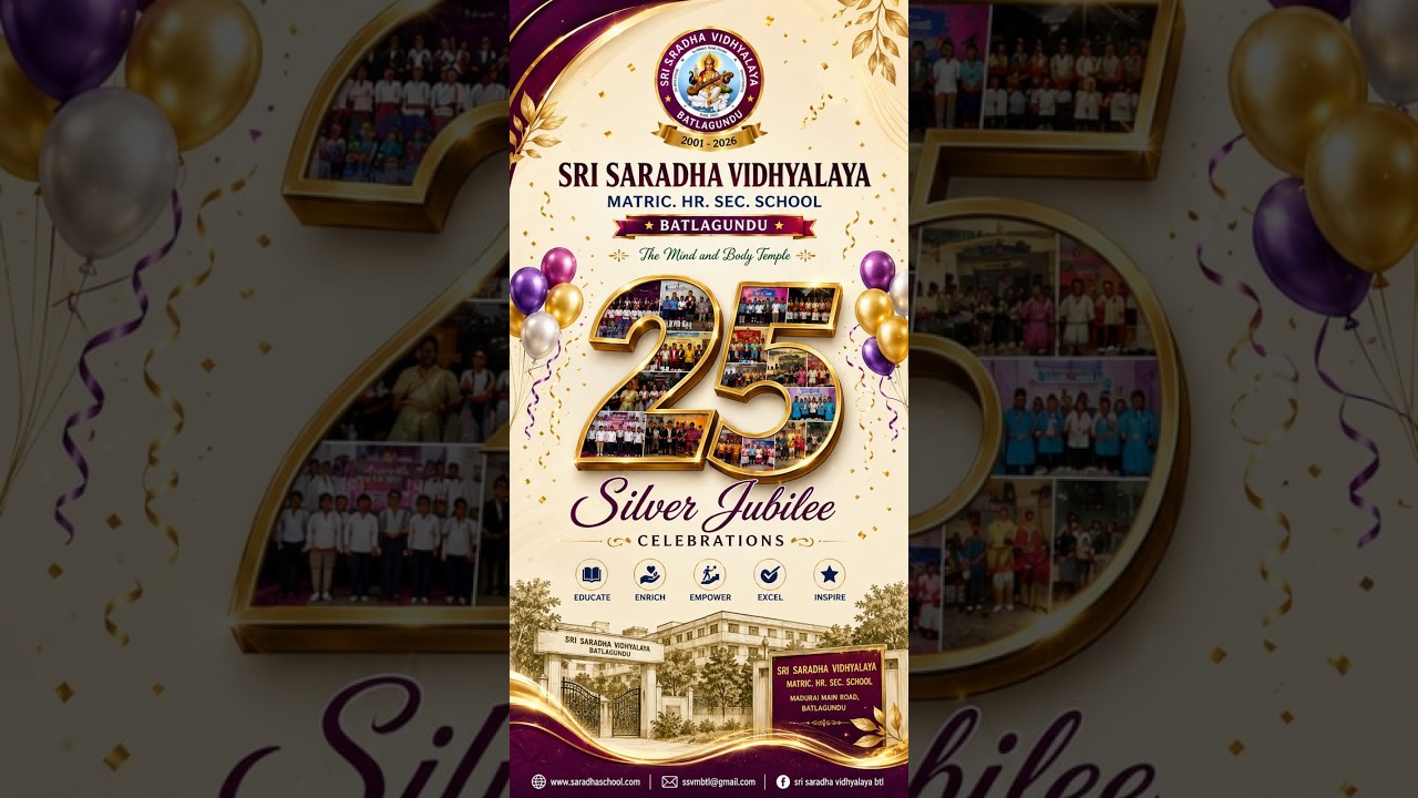 SRI SARADHA VIDHYALAYA MATRIC,HR.SEC.SCHOOL.[25,SILVER JUBILEE CELEBRATIONS] 2026