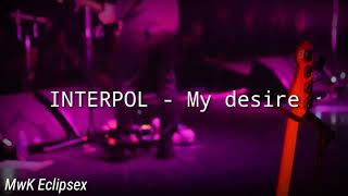 Interpol - My desire (sub. Español)