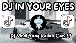 DJ IN YOUR EYES TERBARU VIRAL TIKTOK 2024