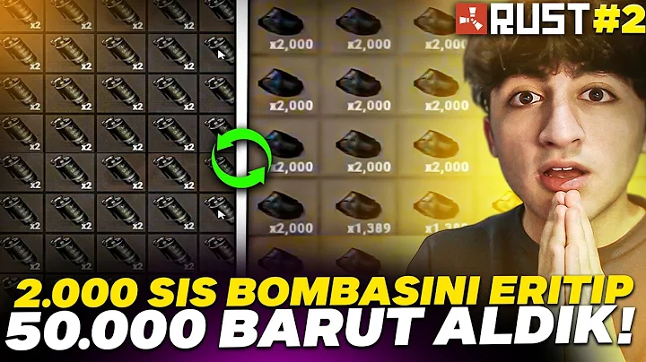 2.000 SS BOMBASI ERTP 50.000 BARUT ALDIK!  - RUST #2
