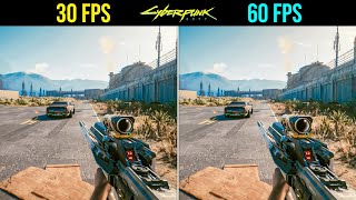 30 FPS vs 60 FPS Cyberpunk 2077 Gameplay