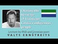 Lecture by Valts Ernštreits &quot;Chasing the heritage of Livonians - Latvia&#39;s indigenous people&quot;