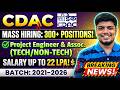 CDAC MASS Hiring (300 Positions) | Off-Campus Drive 2026, 2025, 2024-2021 | Freshers/Exp Hiring