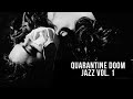 Quarantine Doom jazz vol. 1 [Signora Ward Records]