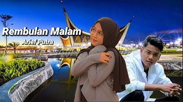 ARIEF PUTRA - REMBULAN MALAM