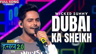 Dubai Ka Sheikh || Best Rap || Wicked Sunny || MTV || Hustle 2.0