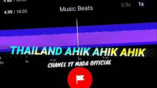 YANG LAGI VIRAL|| DJ THAILAND AHIK AHIK AHIK||STORY WA