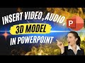 Insert Video, Audio , 3d Model In Powerpoint