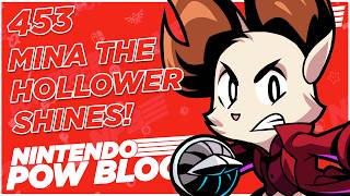 Mina the Hollower Shines on Switch 2 at Indie World Showcase - Nintendo Pow Block Episode 453