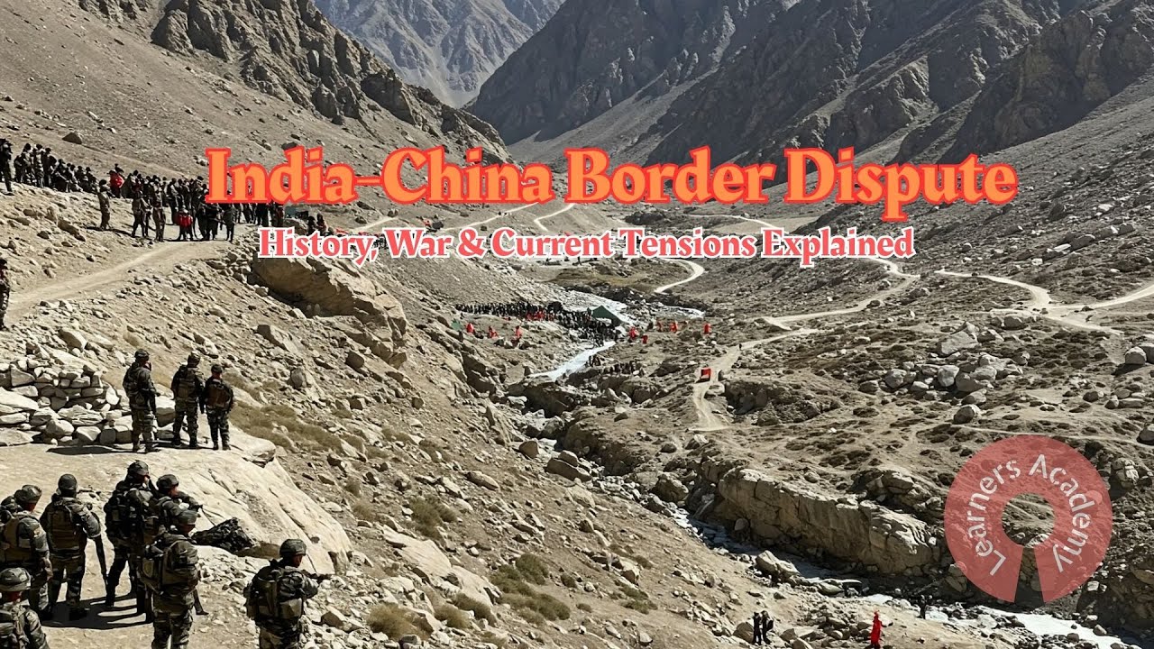 India China Border Dispute: History, War & Current Tensions Explained ...