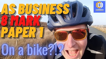AS (A-level) Business 8 mark Updated 2021 on a bike! - CAIE