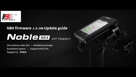 Flysky NB4 2.0.100 Firmware update and model memory backup and restore guide.