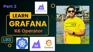 Step by Step Load Testing using Grafana K6 Operator Helm Chart | Grafana K6 Operator Tutorial