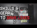 Skills  gear to save lives