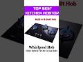 Best Kitchen Hob Gas Stove in India 2026 | Whirlpool Hob 4 Burner Gas Stove #shrots #kitchen #stove