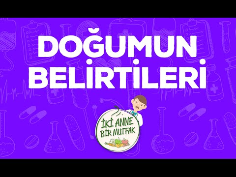 Doğumun Belirtileri #18 | Hamile Sağlığı | İki Anne Bir Mutfak