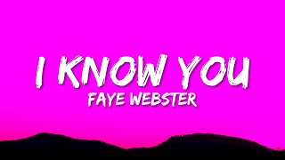 Faye Webster - I Know You (Lyrics) | I'll quiet down if it's what you want  | 1 Hour Version