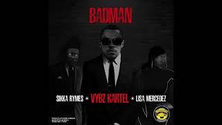 Vybz Kartel   Bad Man Official Audio ft Sikka Rymes , Lisa Mercedes 2020