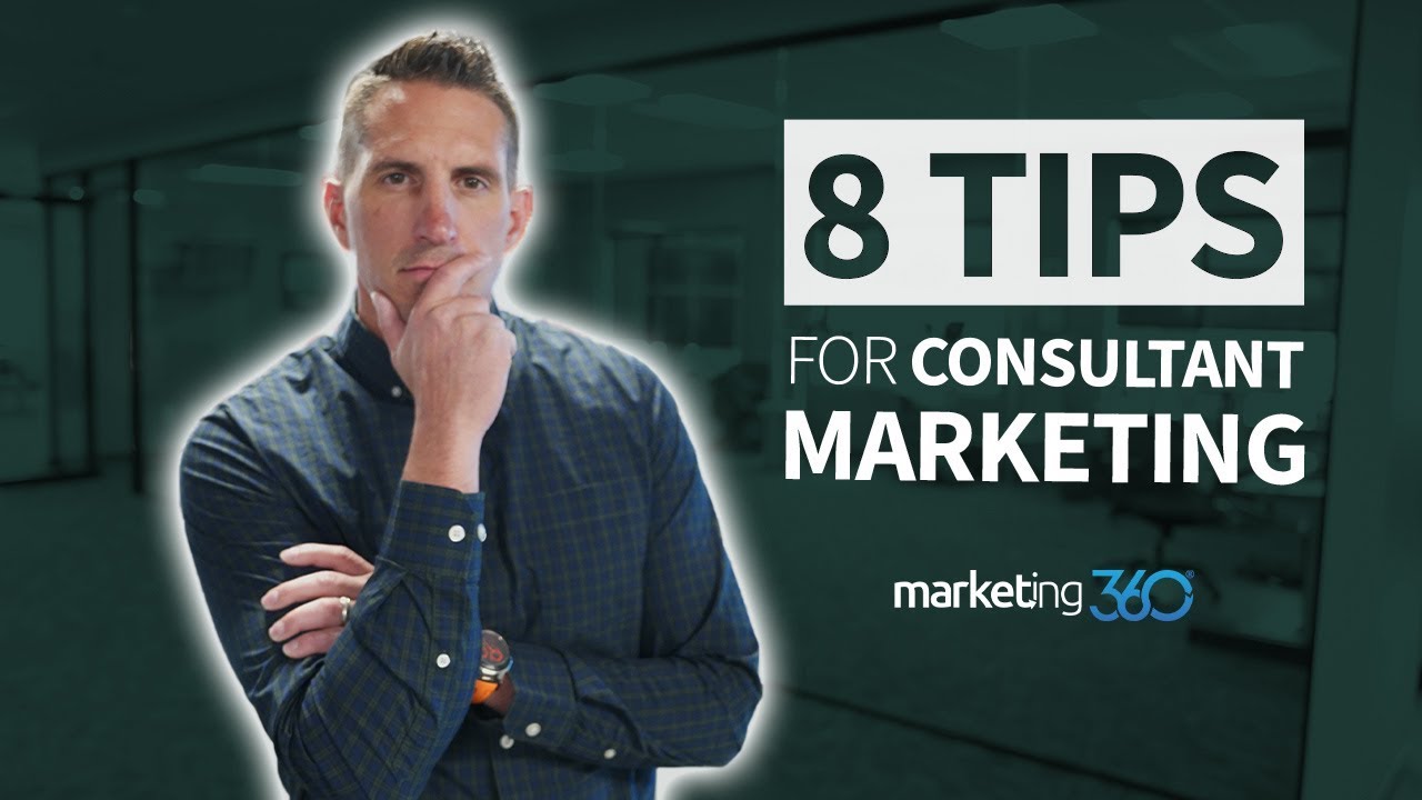 New 8 Digital Marketing Tips for Consultants | Marketing 360