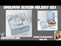 Snowman Season Holiday Box