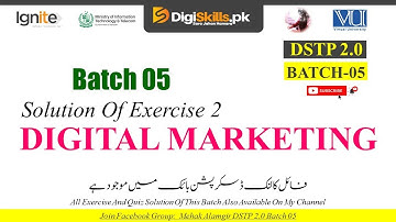 digital marketing exercise 2 | dstp 2.0 batch 05 digital marketing exercise 2 by mehak alamgir