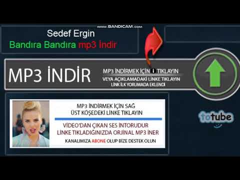 Sedef Ergin - Bandıra Bandıra indir, Totube Mp3 İndir