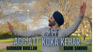 Agg Att Koka Kehar Gurnam Bhullar Baani Sandhu Bhangra By Simarjit New Punjabi Songs 2021