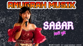 SABAR SOFI YK ANUGRAH MUSIK LIVE MUKTISARI 27 09 2025
