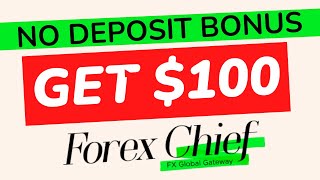 ForexChief No Deposit Bonus $100 | Welcome Bonus