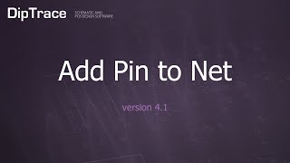 Add Pin to Net. DipTrace Feature Review