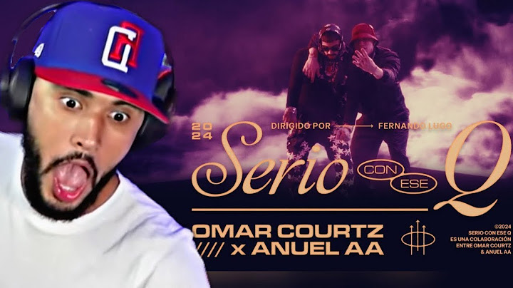 REACCIONO a Serio Con Ese Q de Omar Courtz & Anuel AA