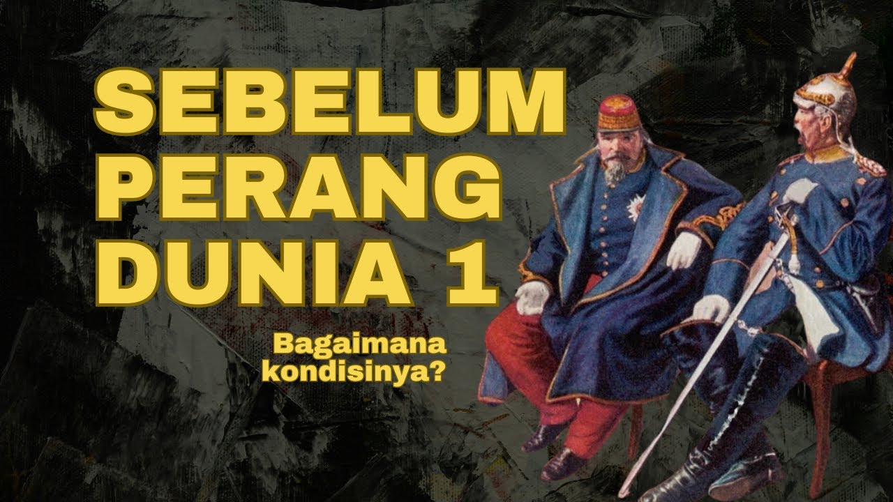 Sebelum Perang Dunia 1: Seperti apa perang sebelum Perang Dunia 1?
