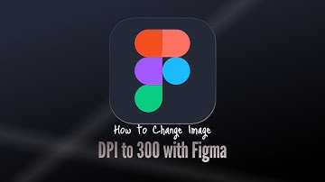 How to Change Image DPI from 70 to 300 in Figma | Easy Export Tutorial
