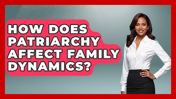 How Does Patriarchy Affect Family Dynamics? - Gender Equality Network