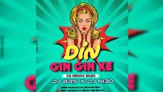 DJ SAGAR KANKER STYLE ll DIN GIN GIN KE ll CG RMX ll DJ BRS X DJ NI30 KING RJN
