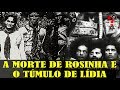 A Morte de Rosinha e o Túmulo de Lídia | O Cangaço na Literatura #172