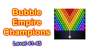 Bubbles Empire Champions Game App Level 41-45 For Cell Phone screenshot 2