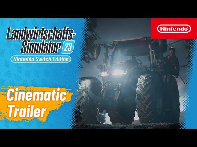Landwirtschafts-Simulator 23: Nintendo Switch Edition – Cinematic-Trailer 