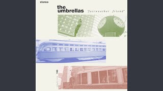 Video thumbnail of "The Umbrellas - When You Find Out"