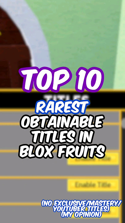 Top 10 Rarest Titles in Blox Fruits