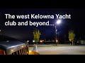 My first time at the West Kelowna Yacht Club!